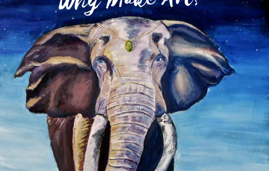Why Do We Make Art